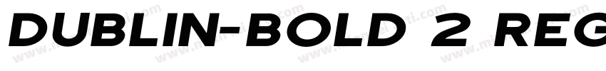 Dublin-Bold 2 Regula字体转换